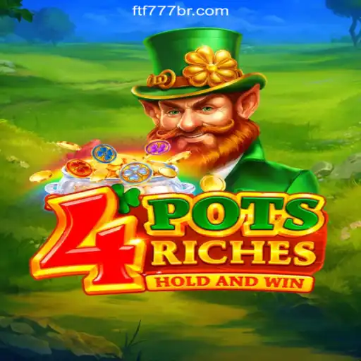 Dive into the Excitement: Understanding 4potsriches with FTF777