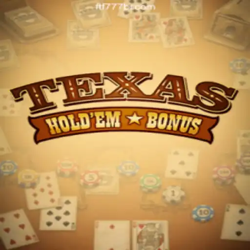 Texas Hold'em Bonus: Dive into Excitement and Fun Daily with FTF777